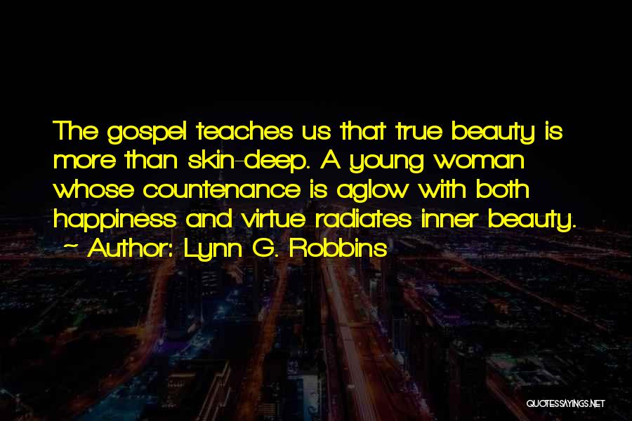 Beauty Radiates From Within Quotes By Lynn G. Robbins