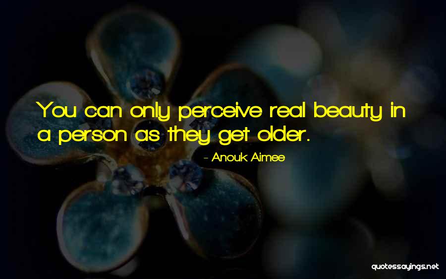 Beauty Real Quotes By Anouk Aimee