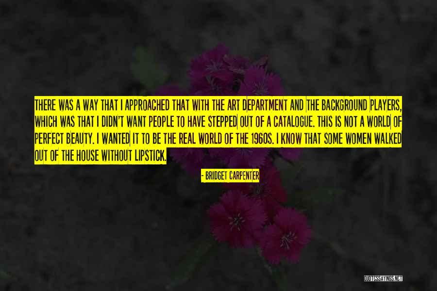 Beauty Real Quotes By Bridget Carpenter