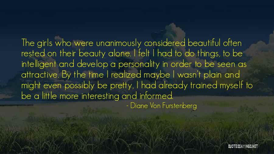 Beauty Realized Quotes By Diane Von Furstenberg Beauty Realized Quotes By Diane Von Furstenberg