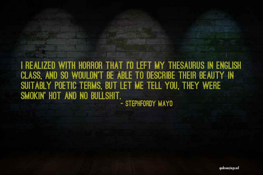 Beauty Realized Quotes By Stephfordy Mayo Beauty Realized Quotes By Stephfordy Mayo