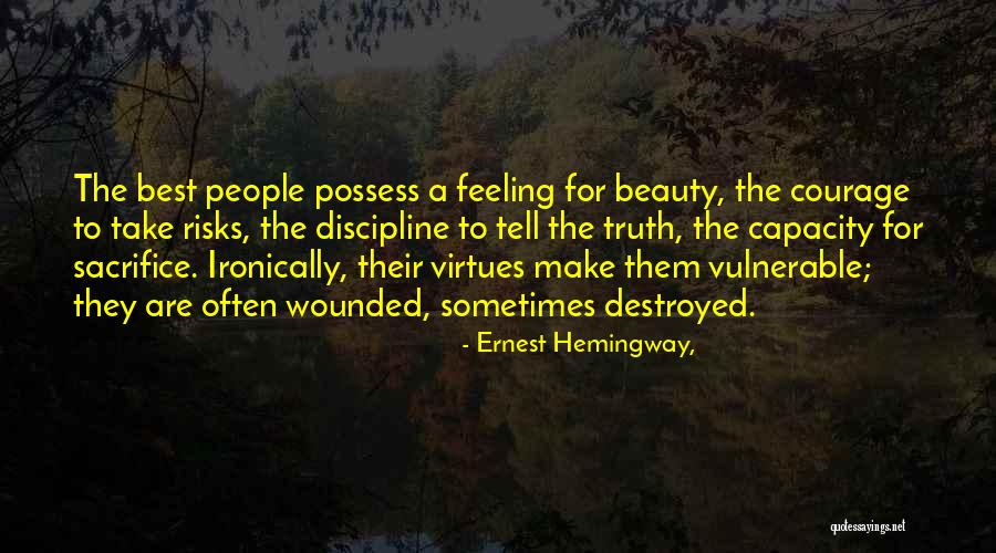Beauty Sacrifice Quotes By Ernest Hemingway, Beauty Sacrifice Quotes By Ernest Hemingway,