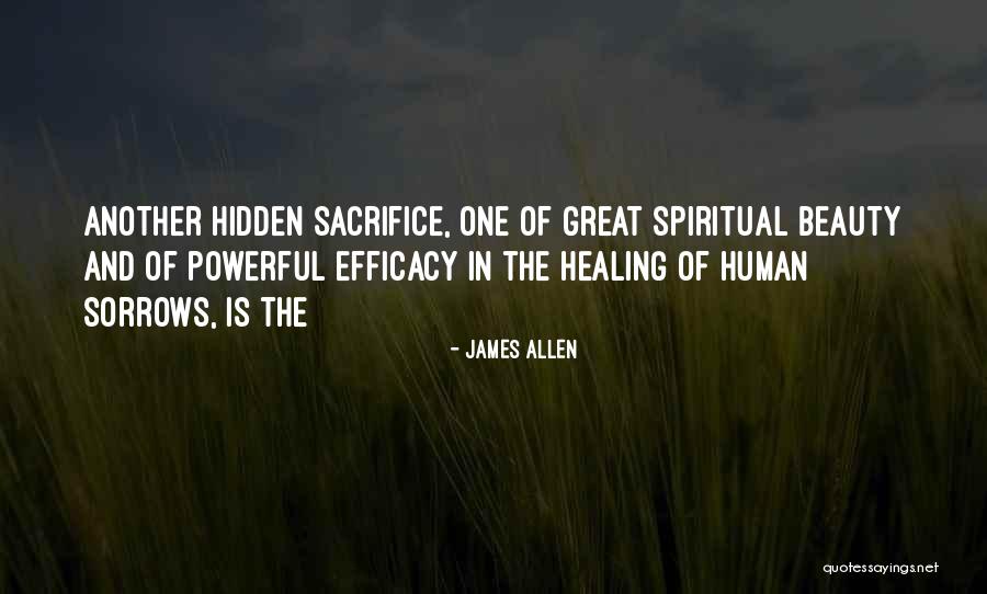 Beauty Sacrifice Quotes By James Allen Beauty Sacrifice Quotes By James Allen