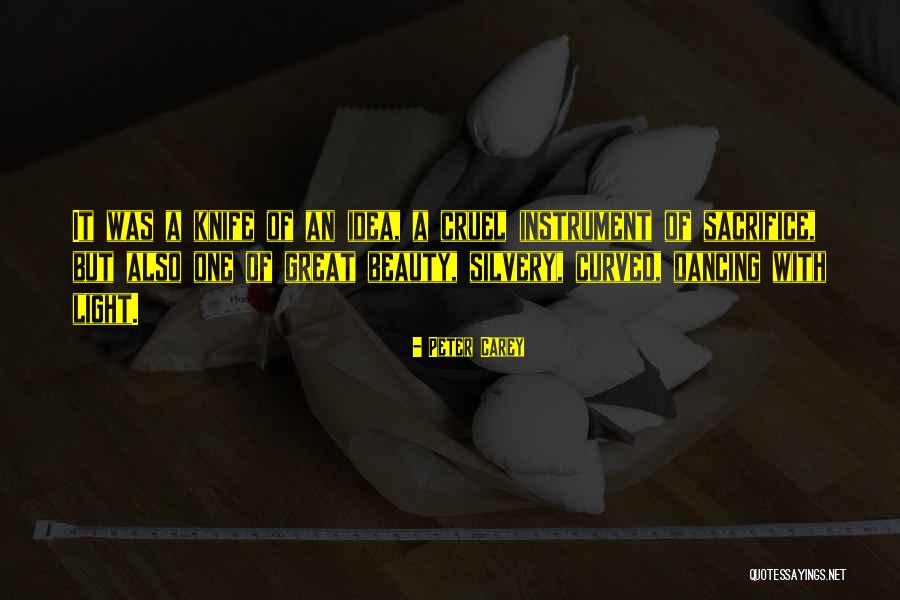 Beauty Sacrifice Quotes By Peter Carey Beauty Sacrifice Quotes By Peter Carey