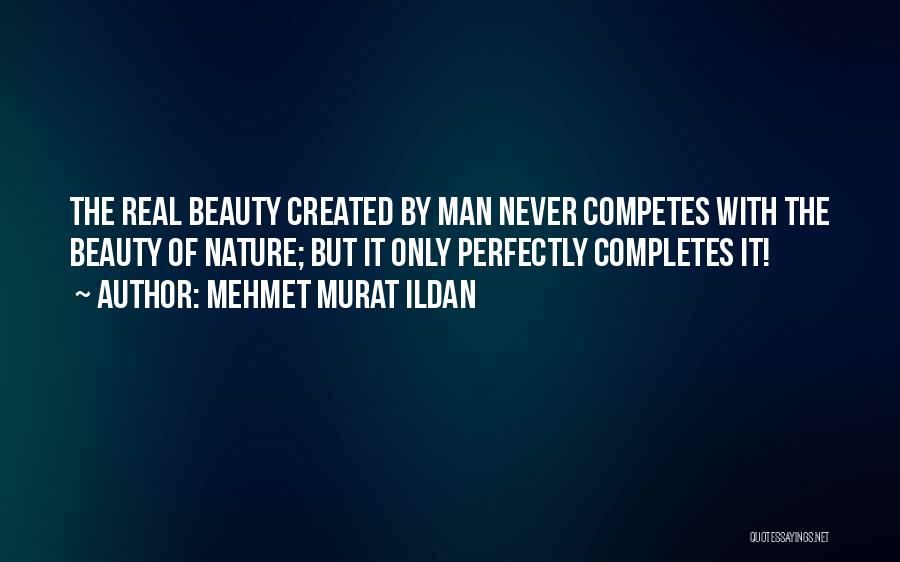 Beauty Sayings And Quotes By Mehmet Murat Ildan