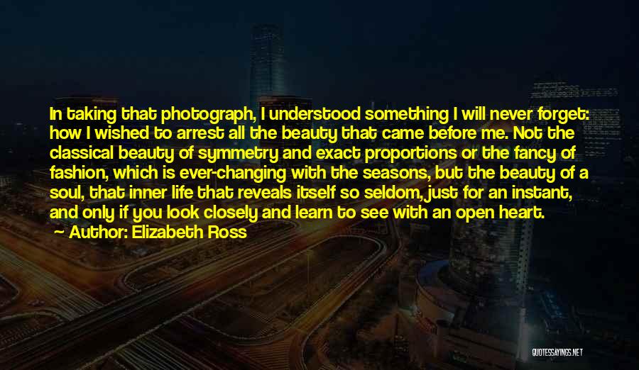 Beauty See Quotes By Elizabeth Ross