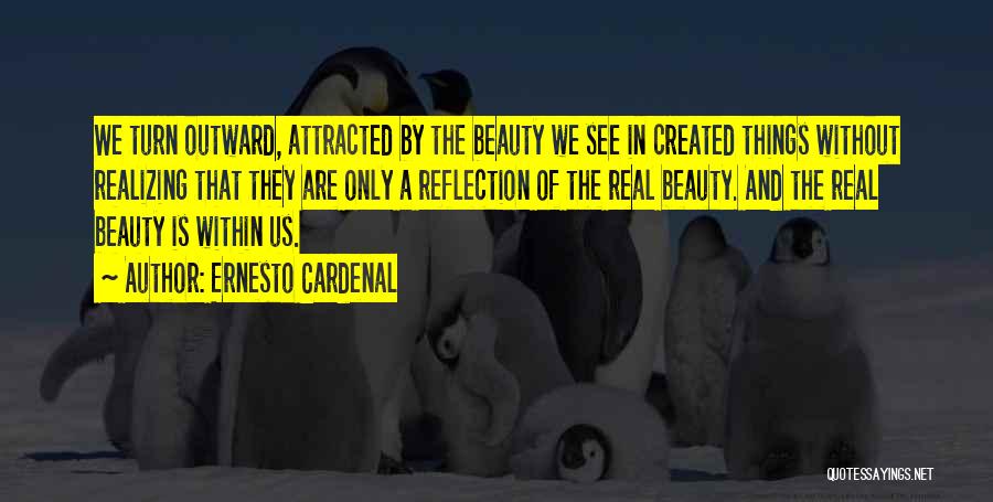 Beauty See Quotes By Ernesto Cardenal