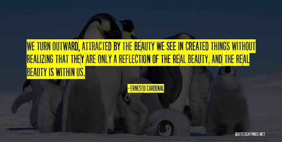 Beauty See Quotes By Ernesto Cardenal