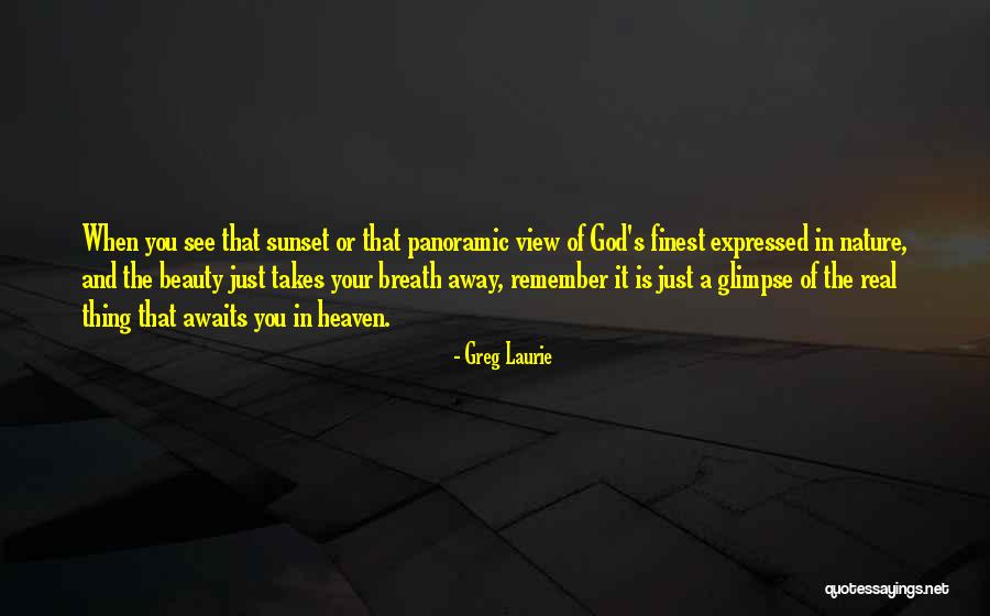 Beauty See Quotes By Greg Laurie