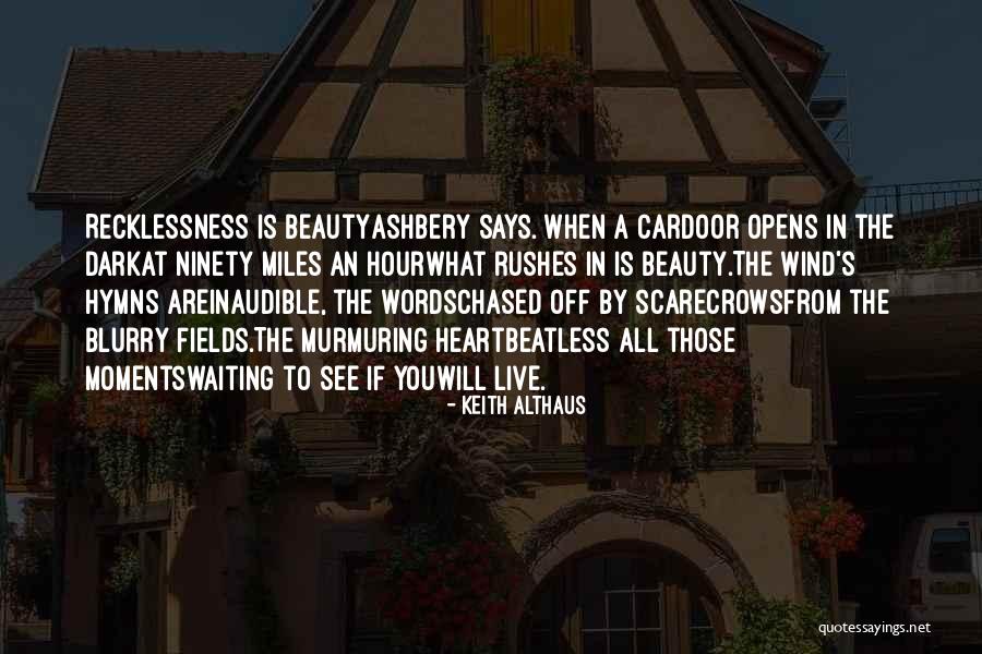 Beauty See Quotes By Keith Althaus