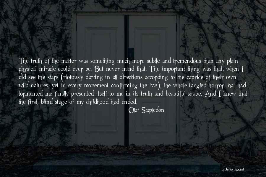 Beauty See Quotes By Olaf Stapledon