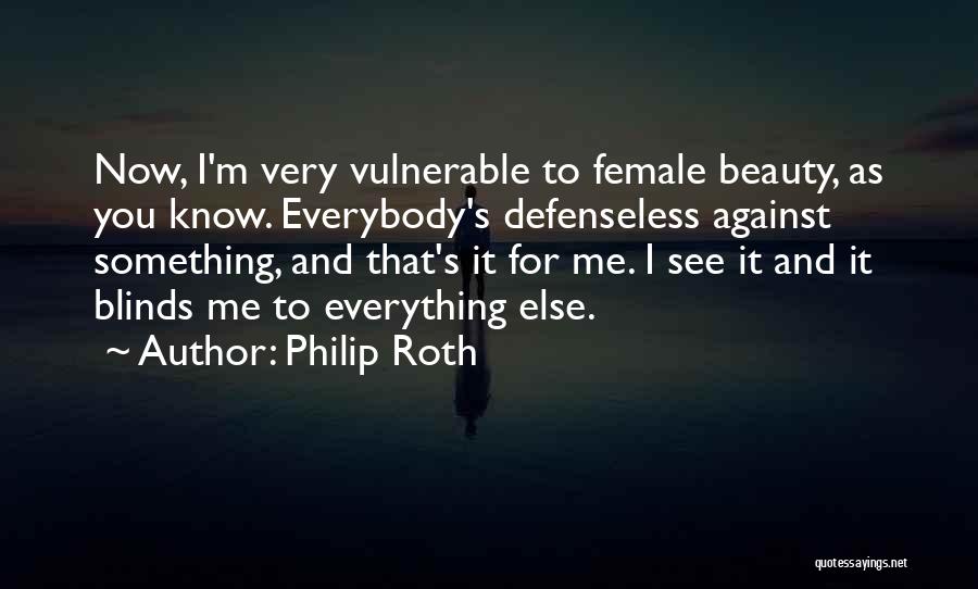 Beauty See Quotes By Philip Roth