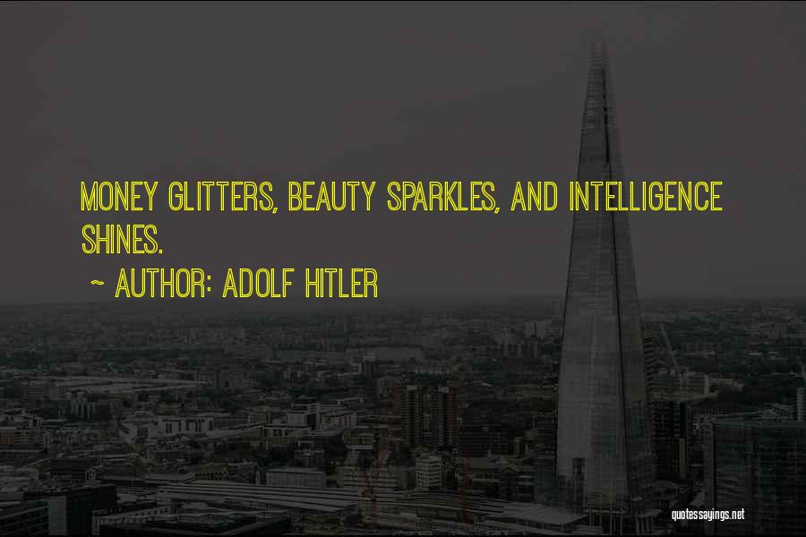 Beauty Shines Quotes By Adolf Hitler