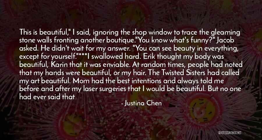 Beauty Shop Funny Quotes By Justina Chen