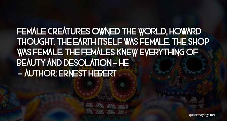 Beauty Shop Quotes By Ernest Hebert Beauty Shop Quotes By Ernest Hebert