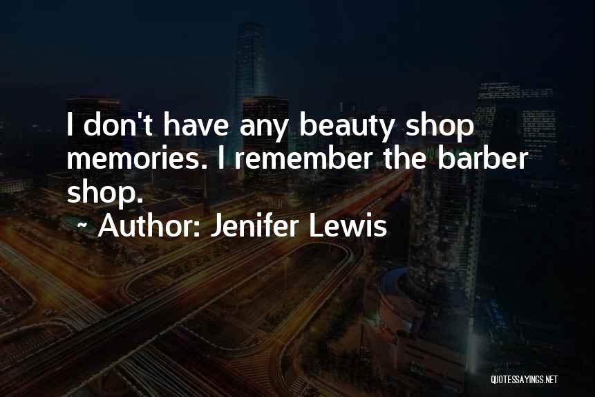 Beauty Shop Quotes By Jenifer Lewis