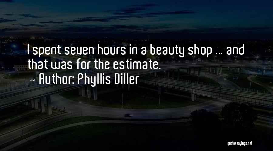 Beauty Shop Quotes By Phyllis Diller