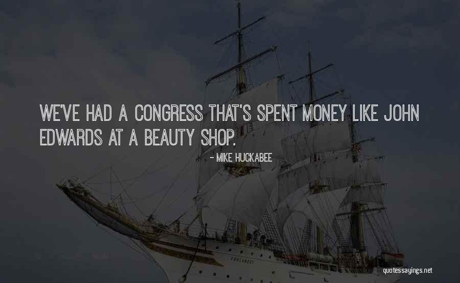 Beauty Shops Quotes By Mike Huckabee Beauty Shops Quotes By Mike Huckabee