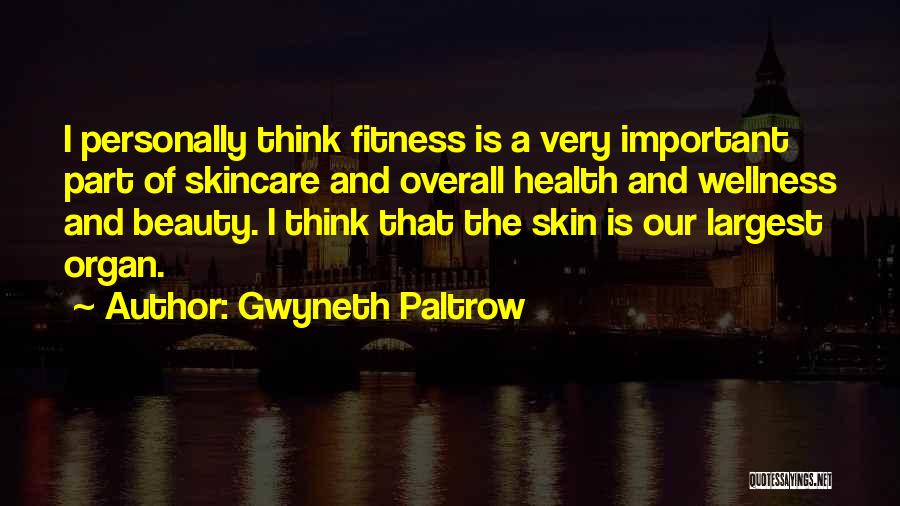 Beauty Skincare Quotes By Gwyneth Paltrow