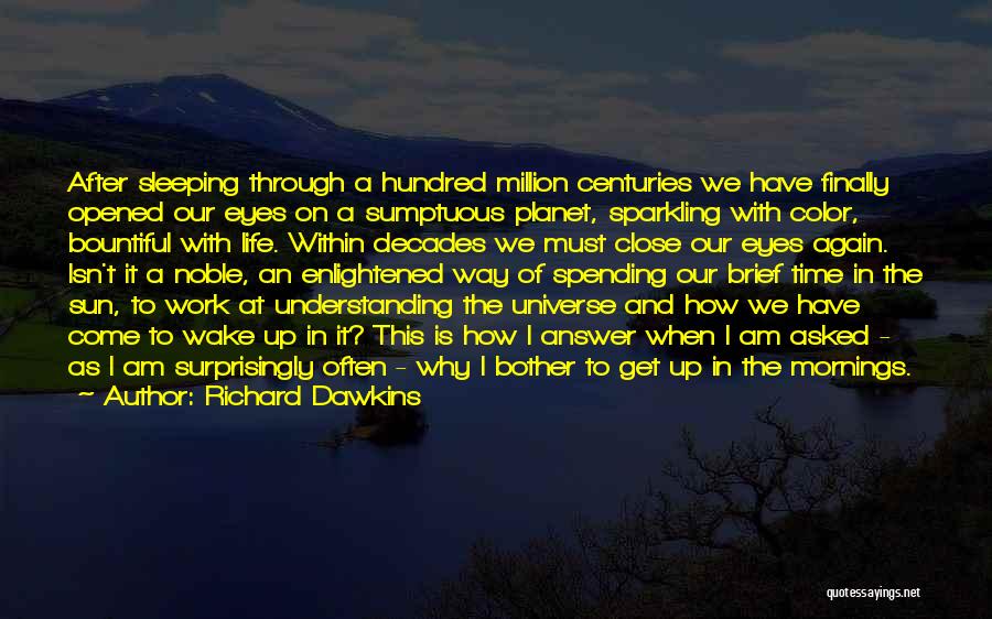 Beauty Sleep Quotes By Richard Dawkins