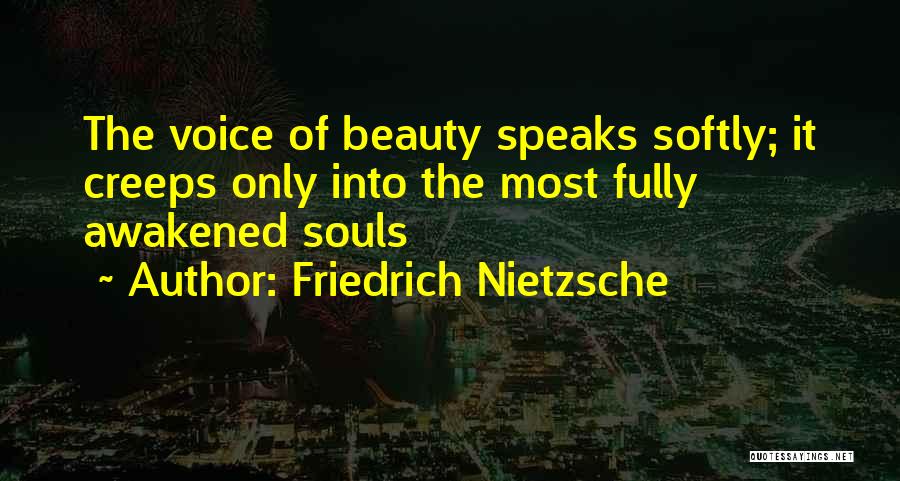 Beauty Speaks Quotes By Friedrich Nietzsche
