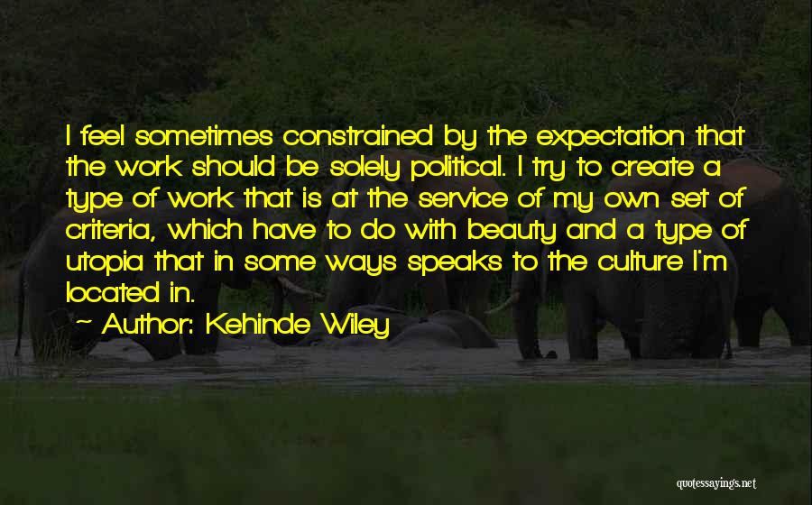 Beauty Speaks Quotes By Kehinde Wiley