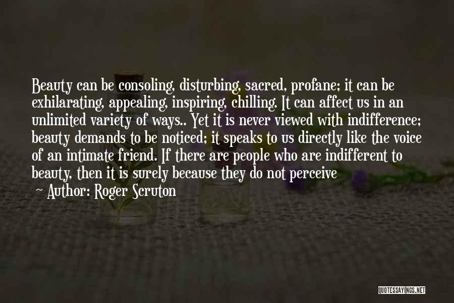 Beauty Speaks Quotes By Roger Scruton