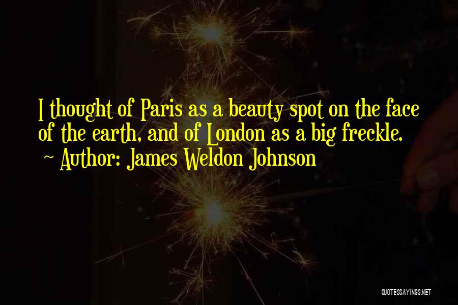 Beauty Spot Quotes By James Weldon Johnson