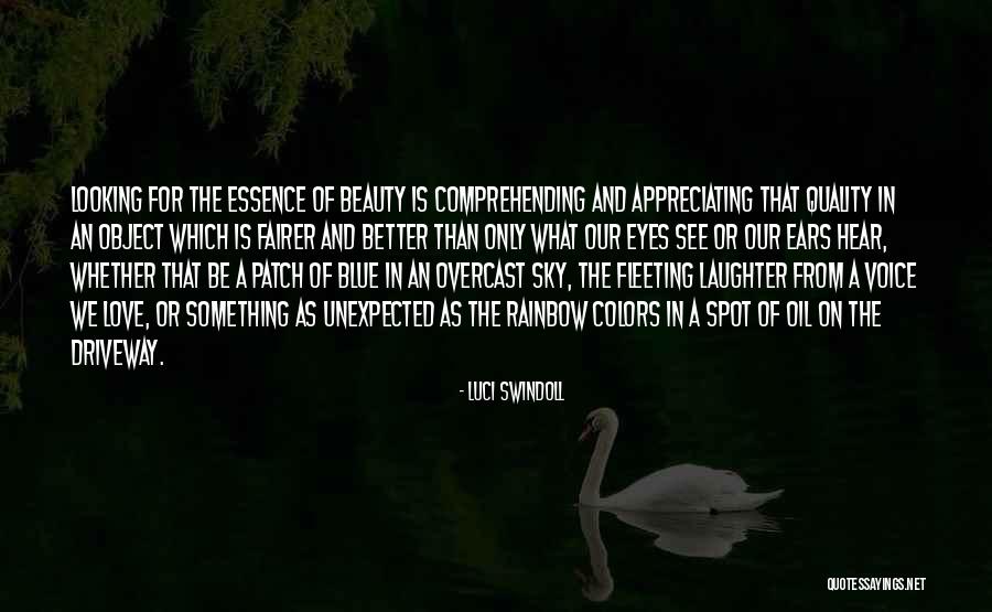 Beauty Spot Quotes By Luci Swindoll Beauty Spot Quotes By Luci Swindoll