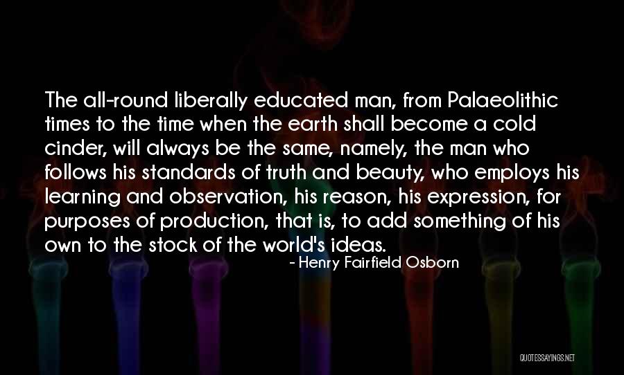 Beauty Standards Quotes By Henry Fairfield Osborn Beauty Standards Quotes By Henry Fairfield Osborn