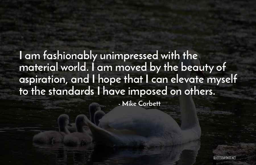 Beauty Standards Quotes By Mike Corbett Beauty Standards Quotes By Mike Corbett