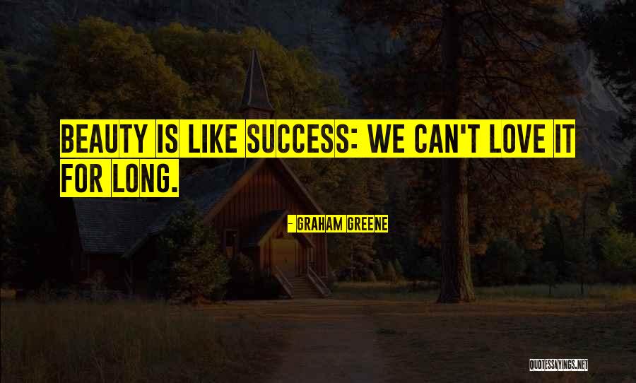 Beauty T Quotes By Graham Greene Beauty T Quotes By Graham Greene