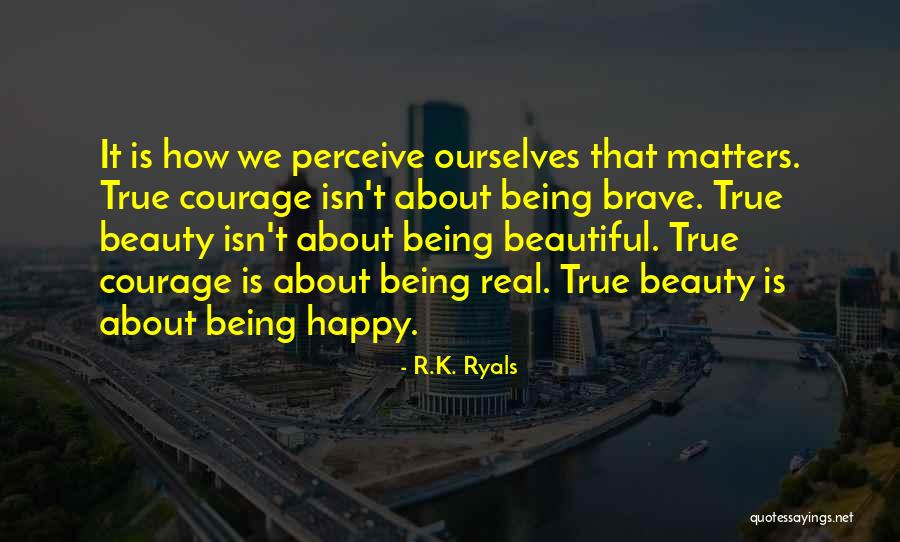 Beauty T Quotes By R.K. Ryals