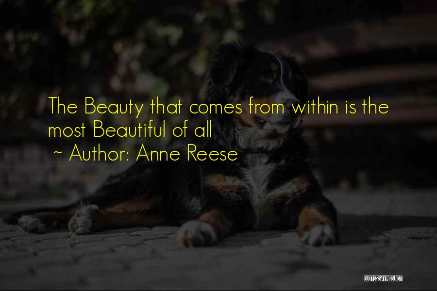 Beauty That Comes From Within Quotes By Anne Reese