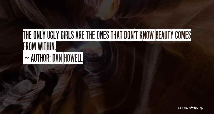 Beauty That Comes From Within Quotes By Dan Howell