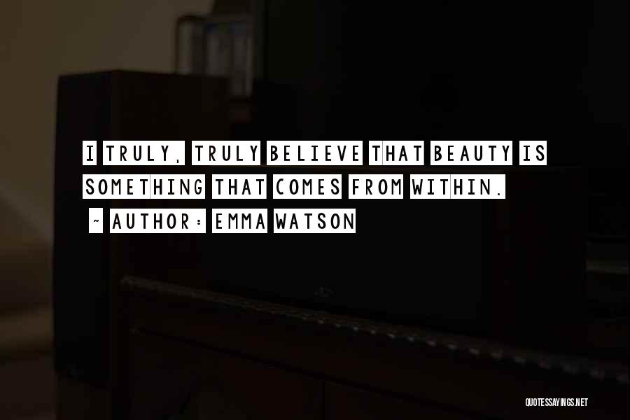 Beauty That Comes From Within Quotes By Emma Watson