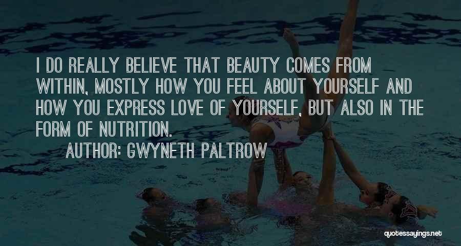 Beauty That Comes From Within Quotes By Gwyneth Paltrow