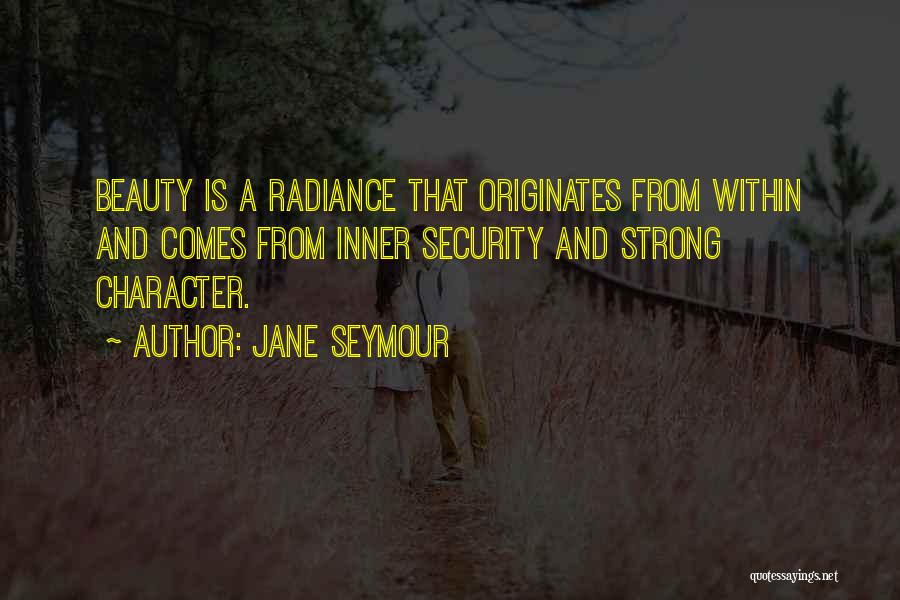 Beauty That Comes From Within Quotes By Jane Seymour