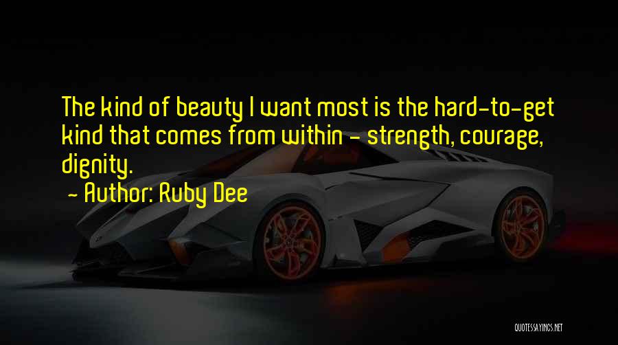 Beauty That Comes From Within Quotes By Ruby Dee