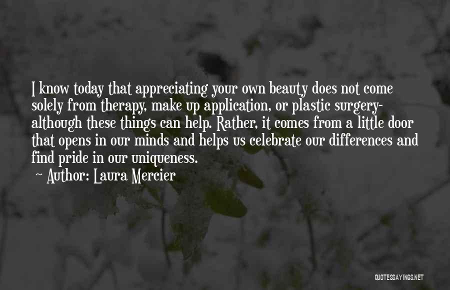 Beauty Therapy Quotes By Laura Mercier