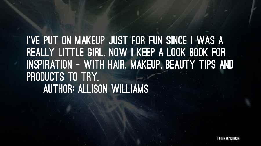 Beauty Tips Quotes By Allison Williams