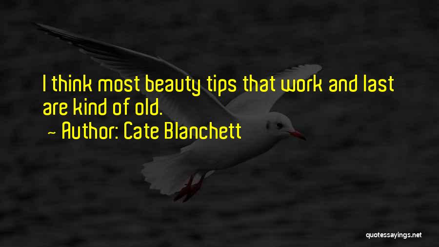 Beauty Tips Quotes By Cate Blanchett