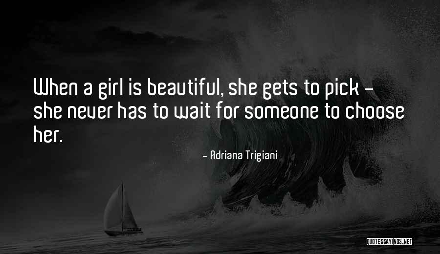 Beauty To A Girl Quotes By Adriana Trigiani