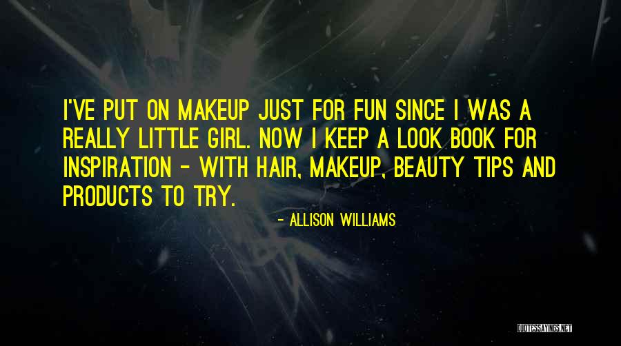 Beauty To A Girl Quotes By Allison Williams