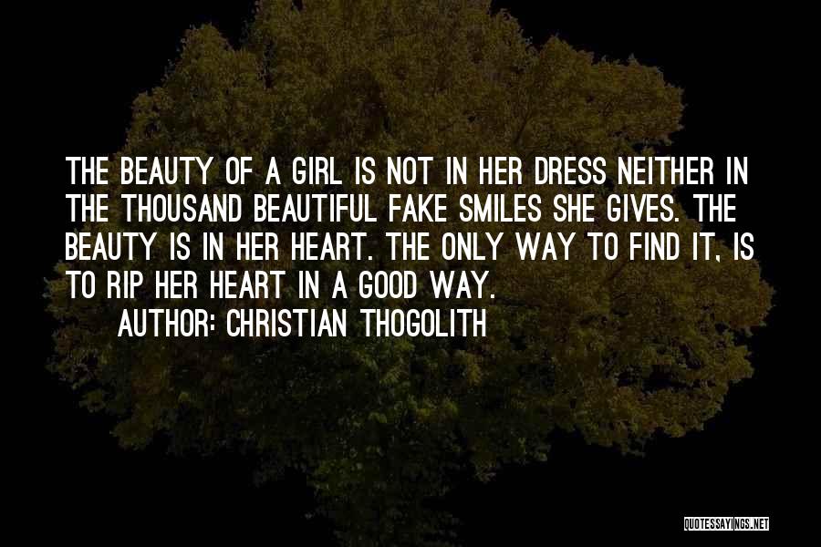 Beauty To A Girl Quotes By Christian Thogolith