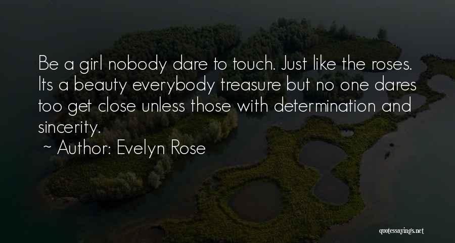 Beauty To A Girl Quotes By Evelyn Rose