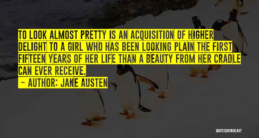 Beauty To A Girl Quotes By Jane Austen