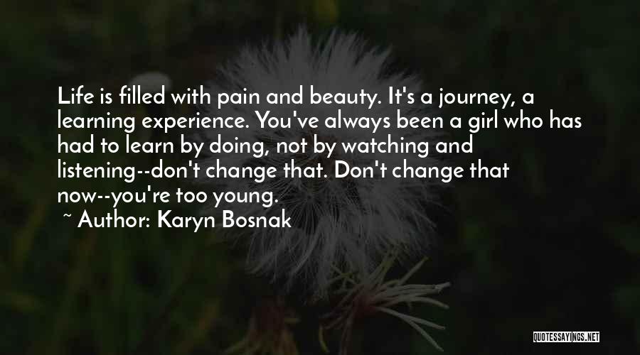 Beauty To A Girl Quotes By Karyn Bosnak