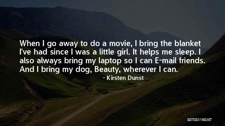 Beauty To A Girl Quotes By Kirsten Dunst