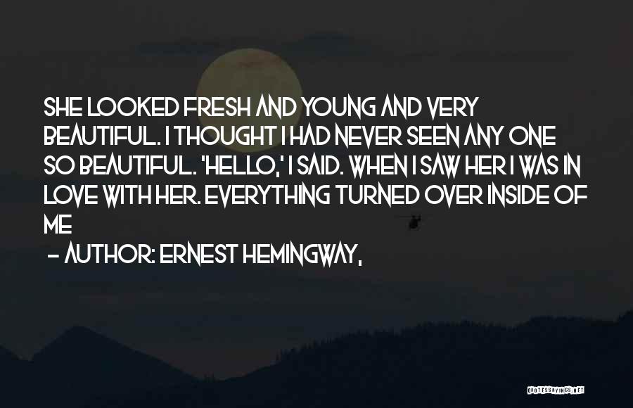 Beauty To Her Quotes By Ernest Hemingway,